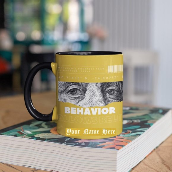 Women's Behavior Determines Belief Dollar Personalized Custom Coffee Mug - Picture 1 of 4